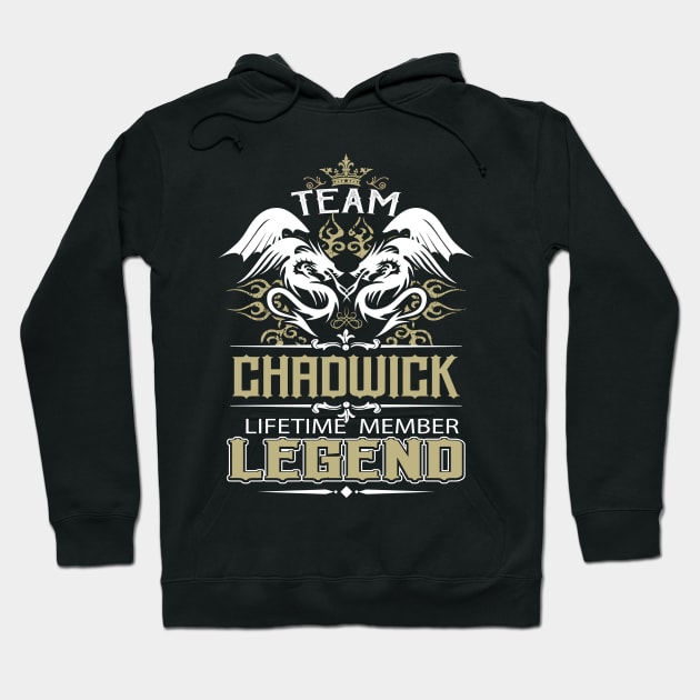 Chadwick Name T Shirt -  Team Chadwick Lifetime Member Legend Name Gift Item Tee Hoodie by yalytkinyq